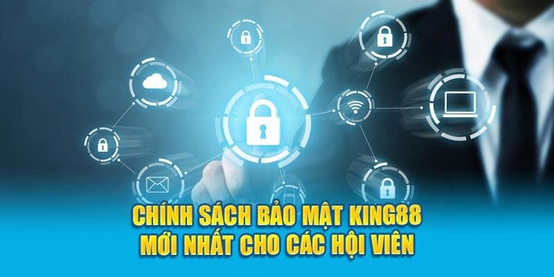 Chính sách bảo mật tại King88 